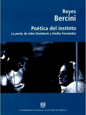 cover image of Poética del instinto. La perla de John Steinbeck y Emilio Fernández